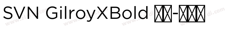 SVN GilroyXBold 粗体字体转换